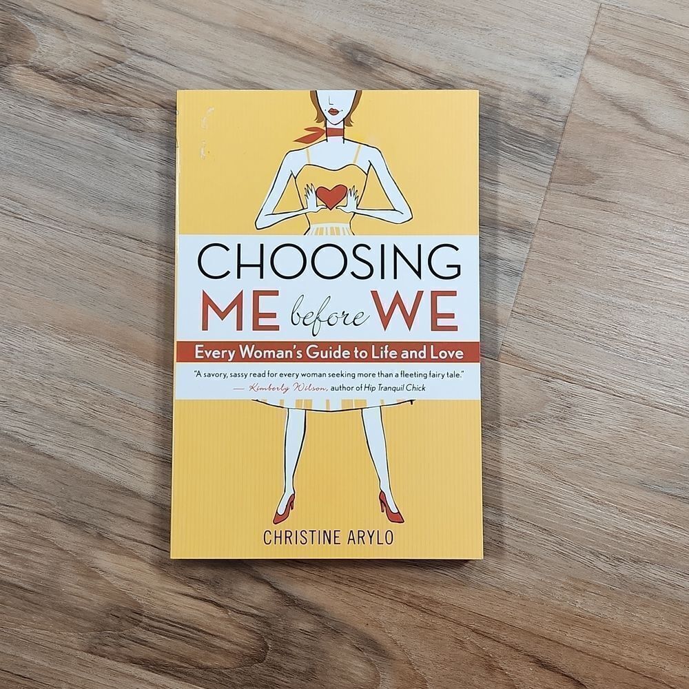 🔺️NWOT Choosing Me Before We; Every Woman's Guide to Life and Love Book
